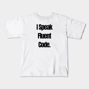 I speak fluent code Kids T-Shirt